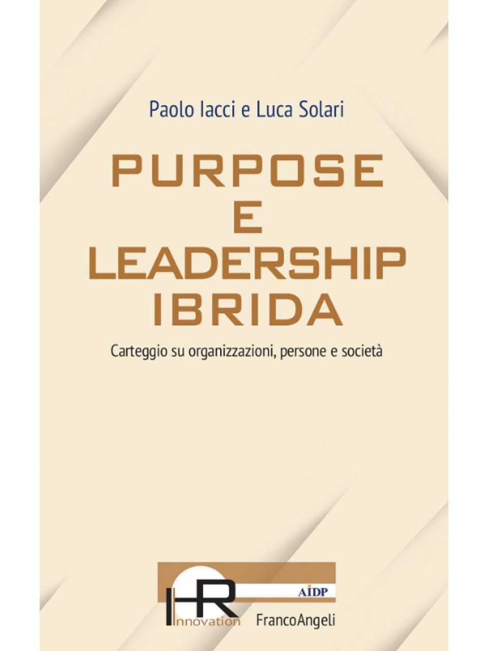 AGGIORNAMENTO PERMANENTEIN PRESENZA
L’importanza del Purpose: valorizzare il lavoro delle persone per renderle più felici, ingaggiate e produttive