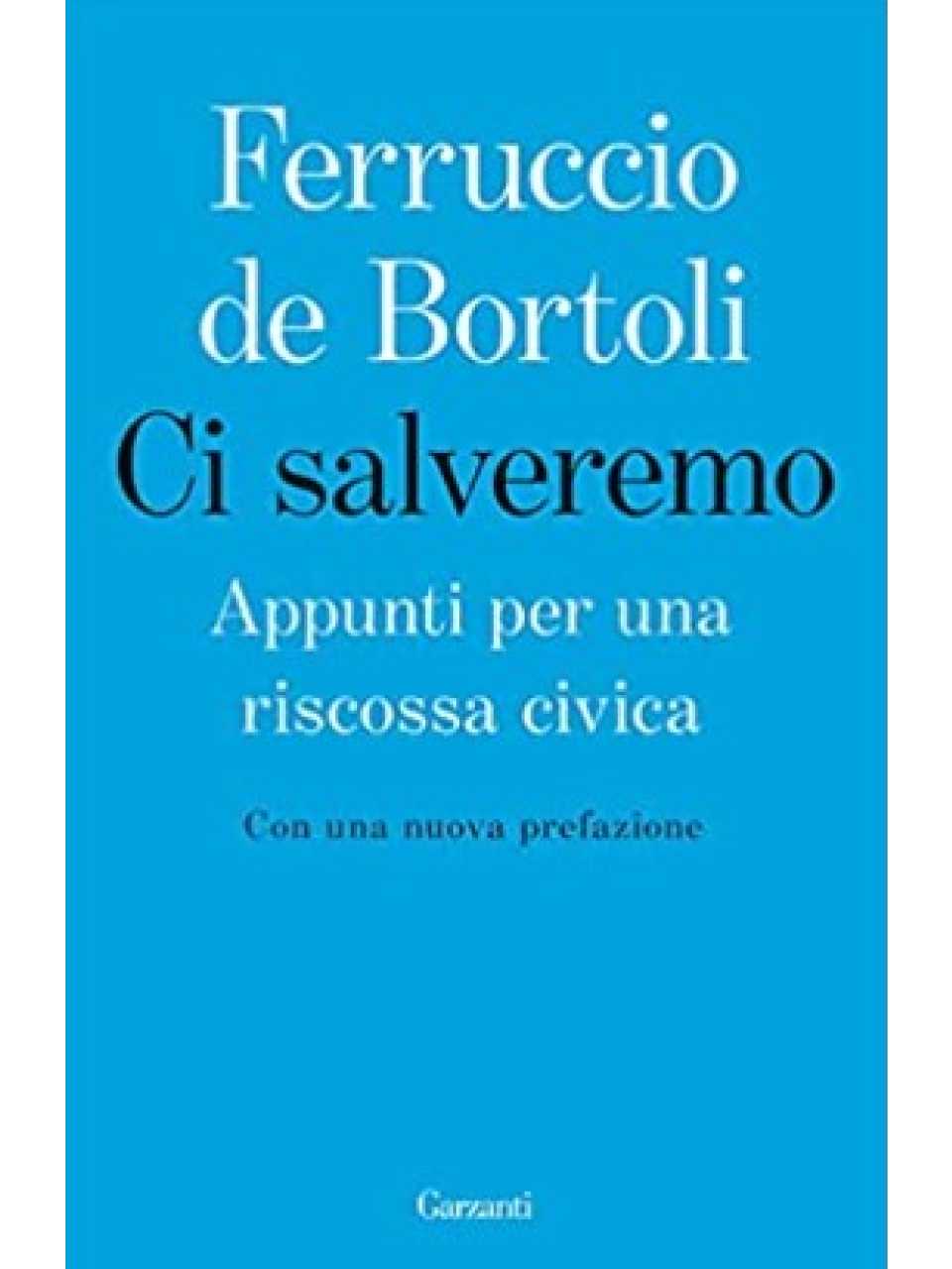Ci salveremo. Appunti per una riscossa civica
