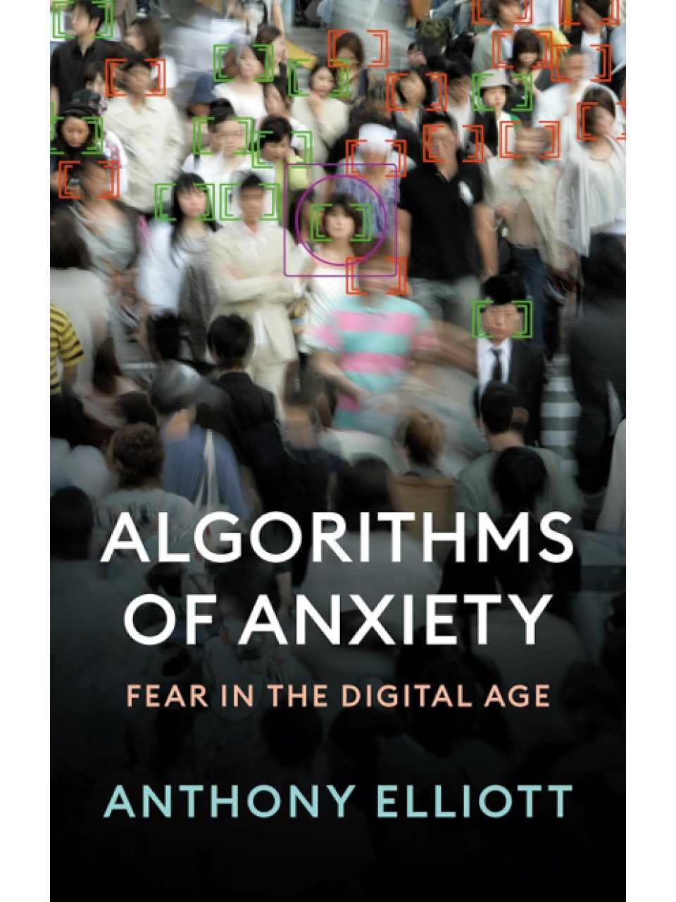 Algorithms of anxiety: fear in the digital age