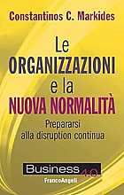 Le organizzazioni e la nuova normalità. Prepararsi alla disruption continua