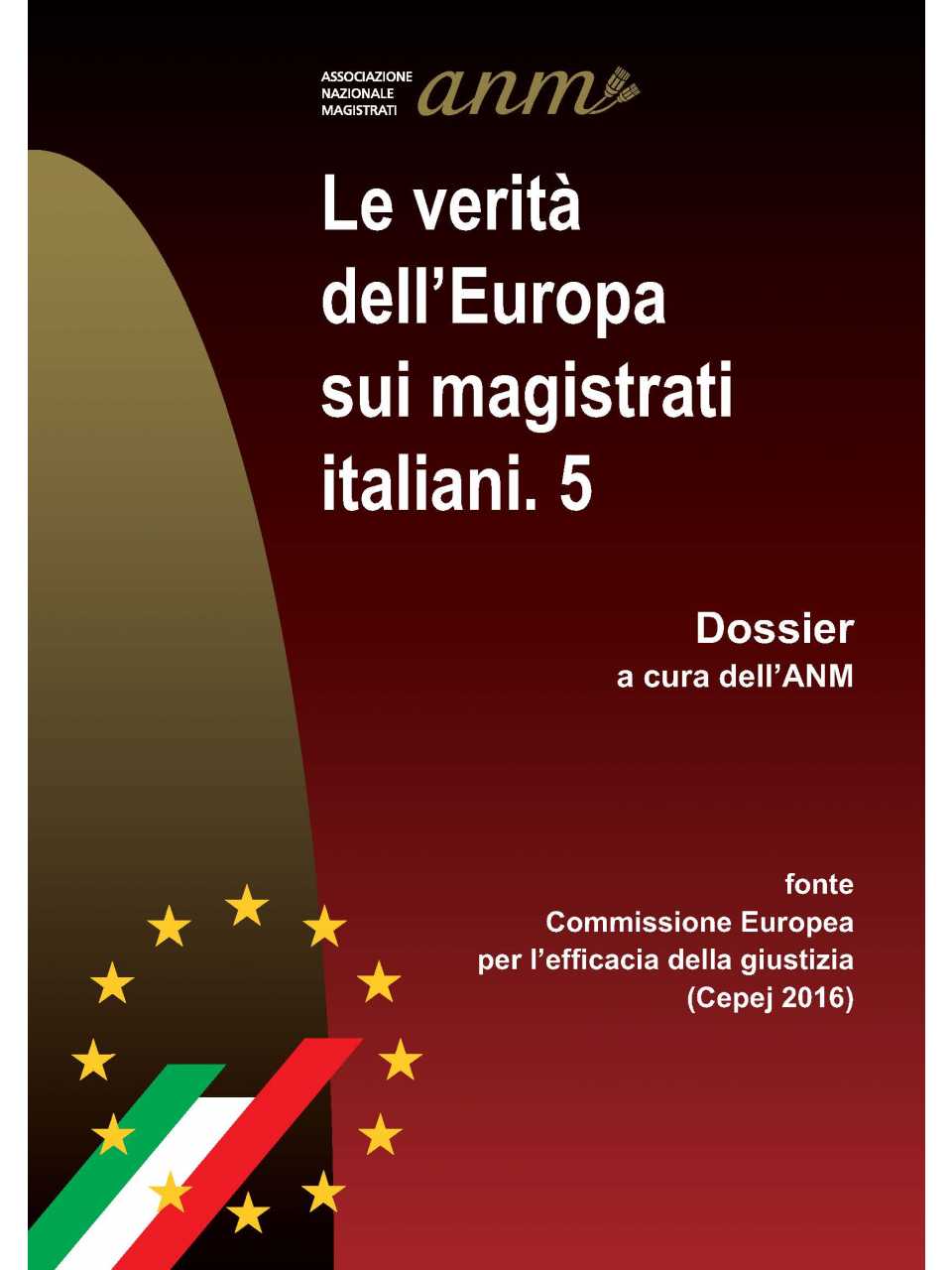 Le verità dell'Europa sui magistrati italiani n.5