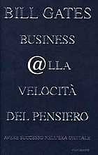 Business alla velocità del pensiero. Avere successo nell’era digitale