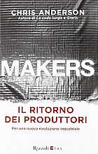 Makers. Il ritorno dei produttori. Per una nuova rivoluzione industriale