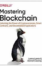 Mastering Blockchain: Unlocking the Power of Cryptocurrencies, Smart Contracts, and Decentralized Applications