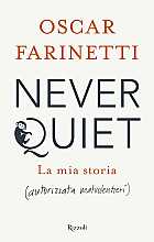 Never quiet. La mia storia (autorizzata malvolentieri)