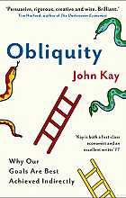 Obliquity. Why our goals are best achieved indirectly