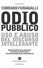 Odio pubblico. Uso e abuso del discorso intollerante
