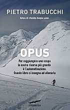 Opus. Per raggiungere uno scopo la nostra risorsa più grande è l'automotivazione 