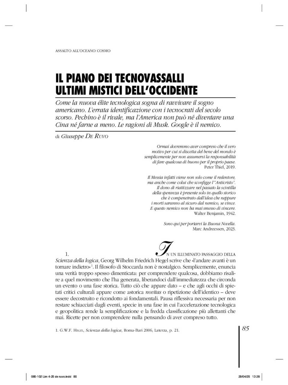 AGGIORNAMENTO PERMANENTEIN PERSON
Chaos after America and the consequences for Europe and Italy of the decline of American hegemony (with networking lunch)