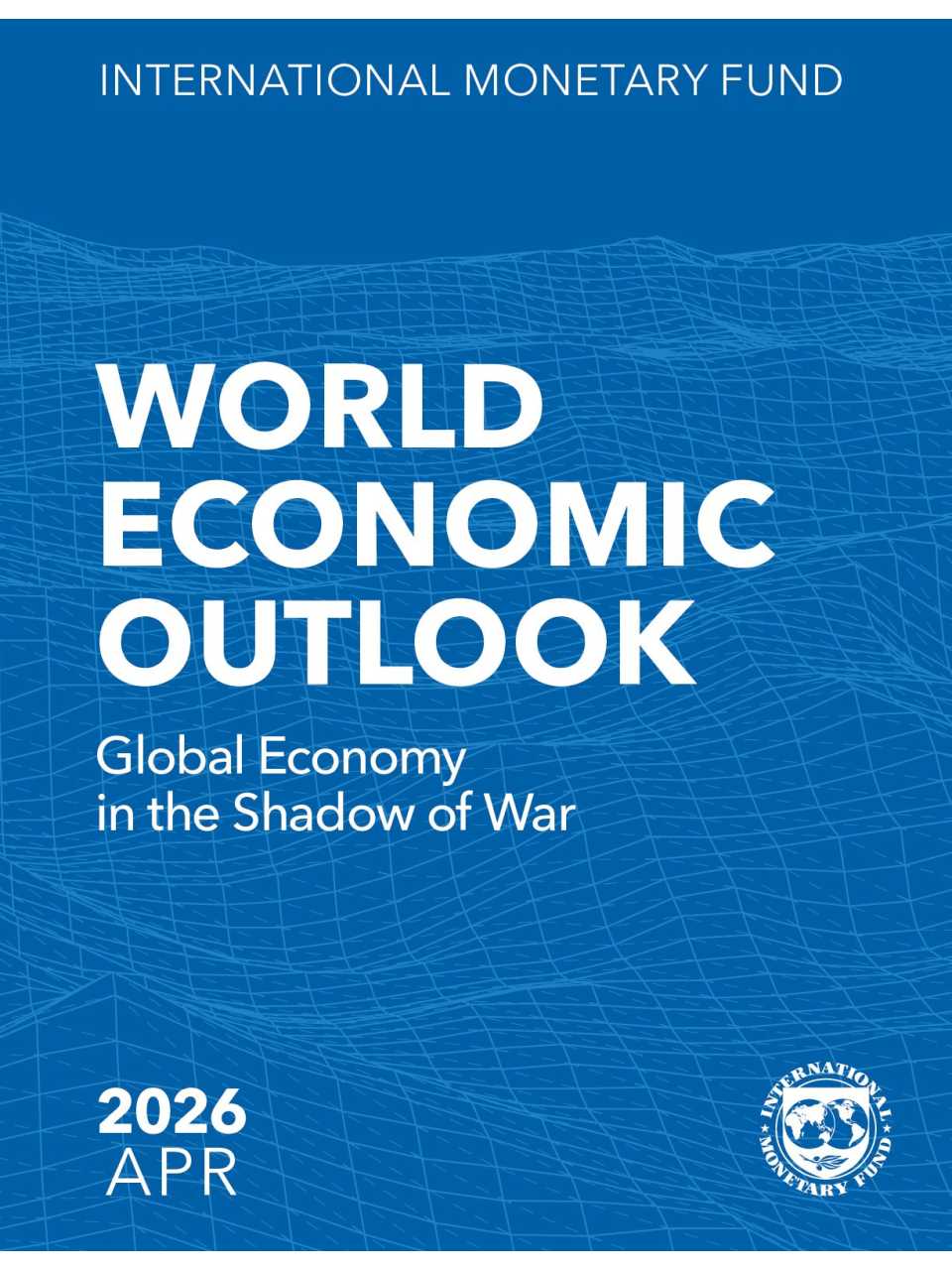 World Economic Outlook. Global Economy in the Shadow of War