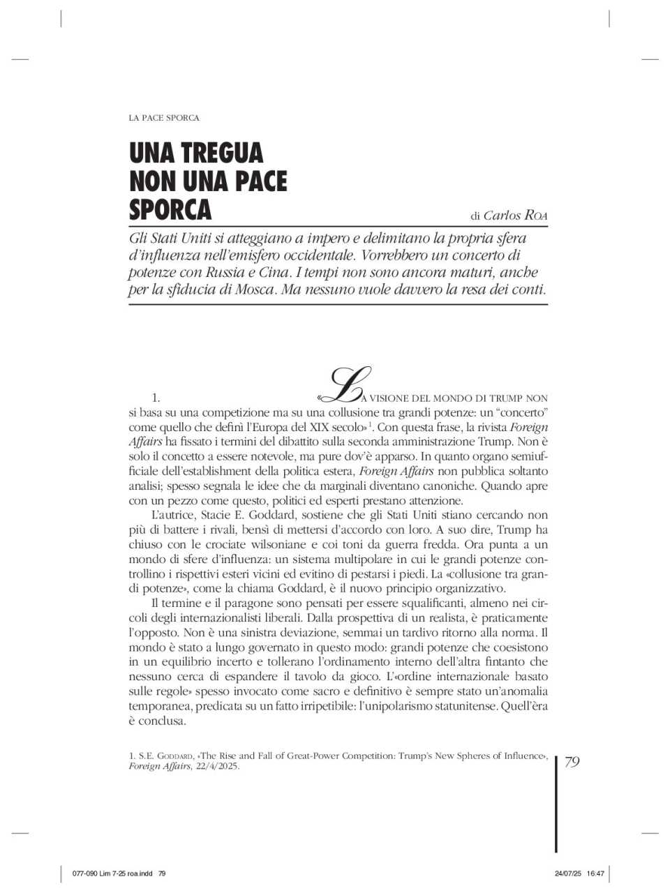 AGGIORNAMENTO PERMANENTEIN PERSON
Chaos after America and the consequences for Europe and Italy of the decline of American hegemony (with networking lunch)