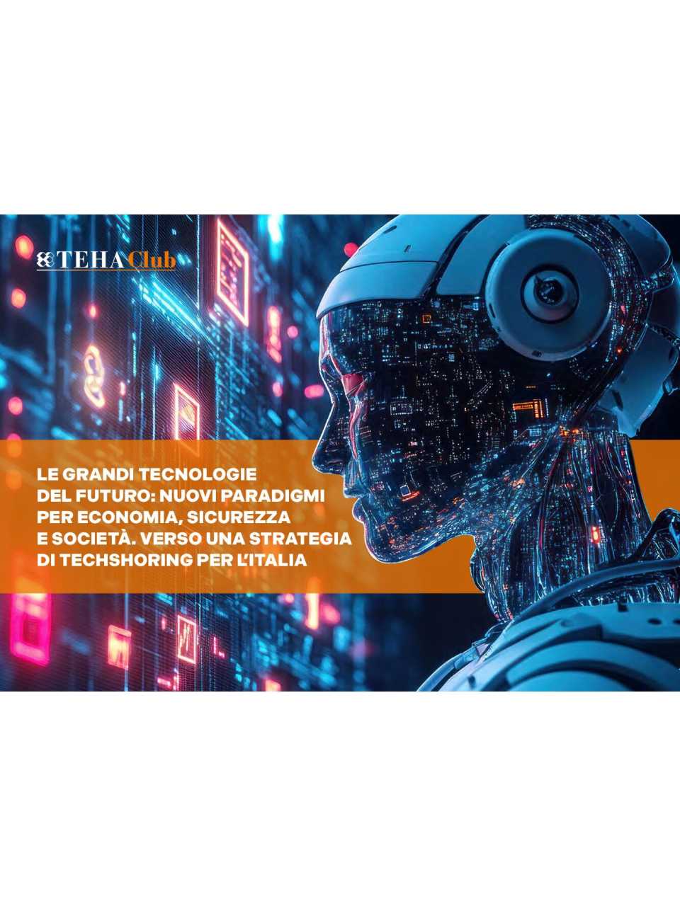 Le grandi tecnologie del futuro: nuovi paradigmi per economia, sicurezza e società