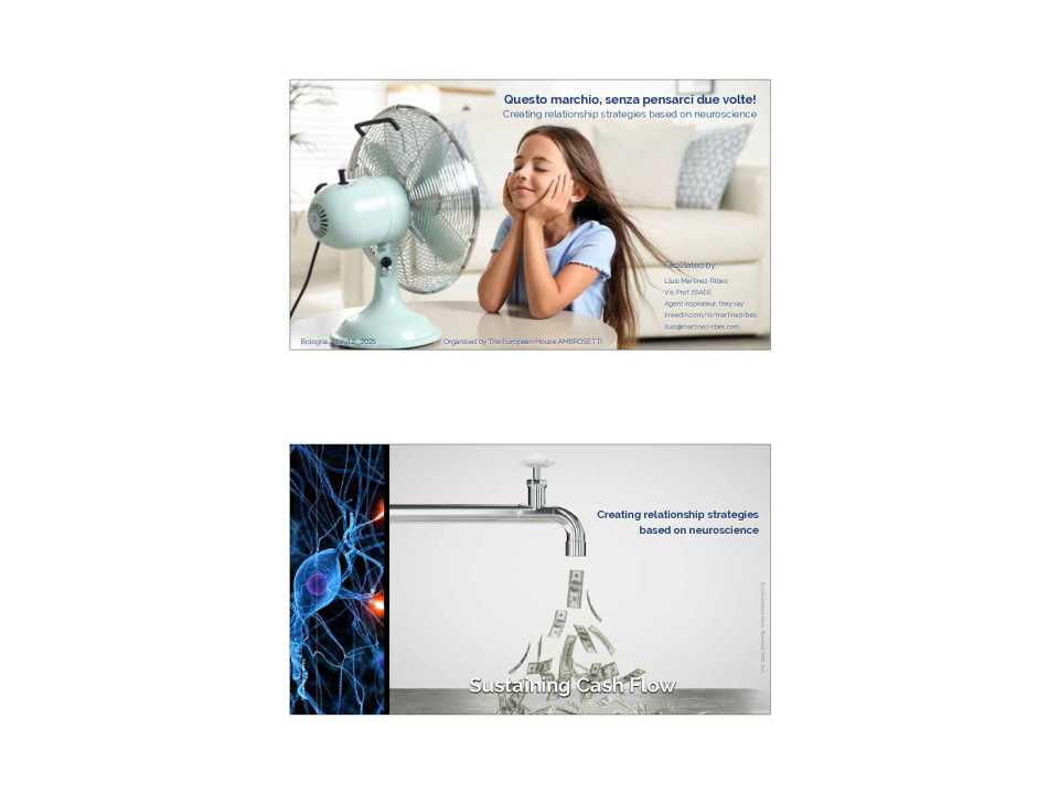 AGGIORNAMENTO PERMANENTEIN PERSON
Inside the Customer’s Mind: Relationship Strategies Based on Neuroscience