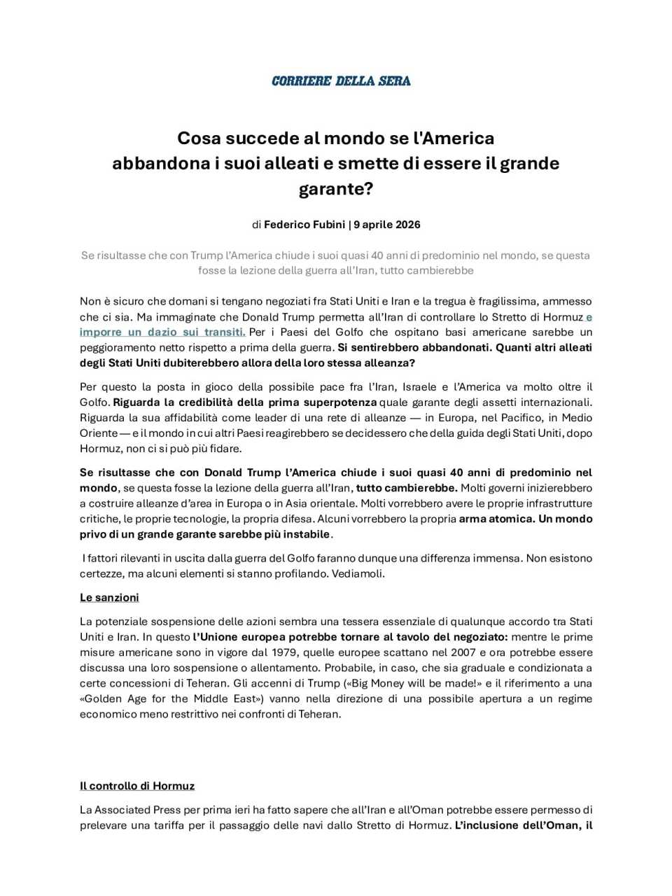 Cosa succede al mondo se l'America abbandona i suoi alleati e smette di essere il grande garante?