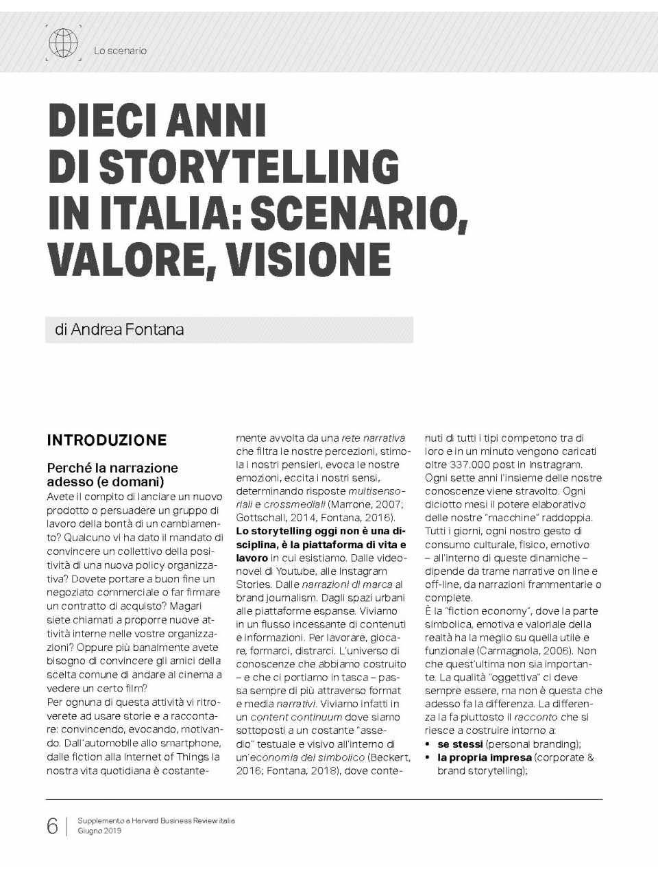 AGGIORNAMENTO PERMANENTEIN PRESENZA E VIA WEB
Storytelling per aziende e territori: come fare branding dei luoghi e delle organizzazioni