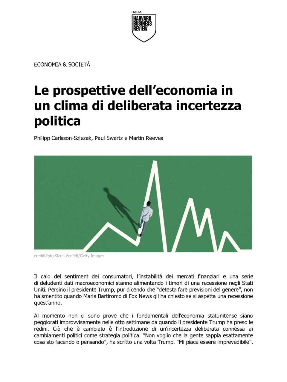 Le prospettive dell’economia in un clima di deliberata incertezza politica