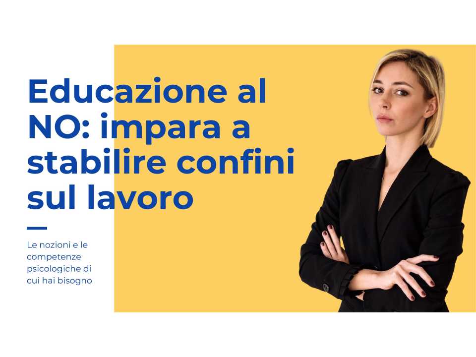 Educazione al NO: impara a stabilire confini sul lavoro