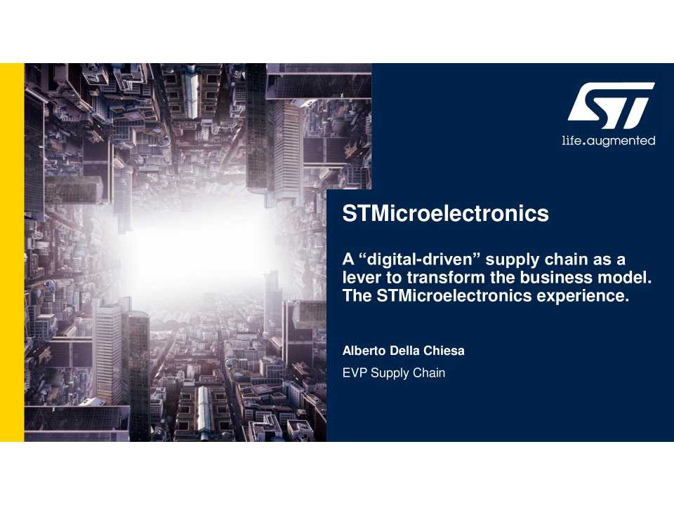 A “digital-driven” supply chain as a lever to transform the business model. The STMicroelectronics experience