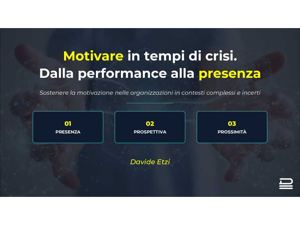Motivare in tempi di crisi. Dalla performance alla presenza