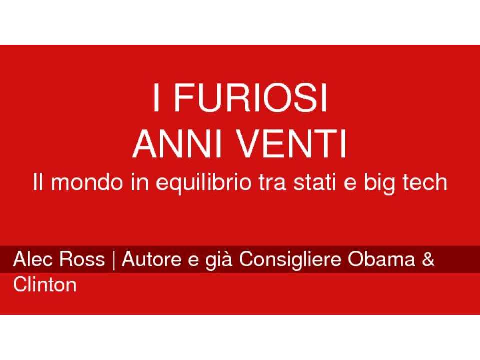 AGGIORNAMENTO PERMANENTEIN PRESENZA
The raging 2020s. Il mondo in equilibrio tra Stati e big-tech