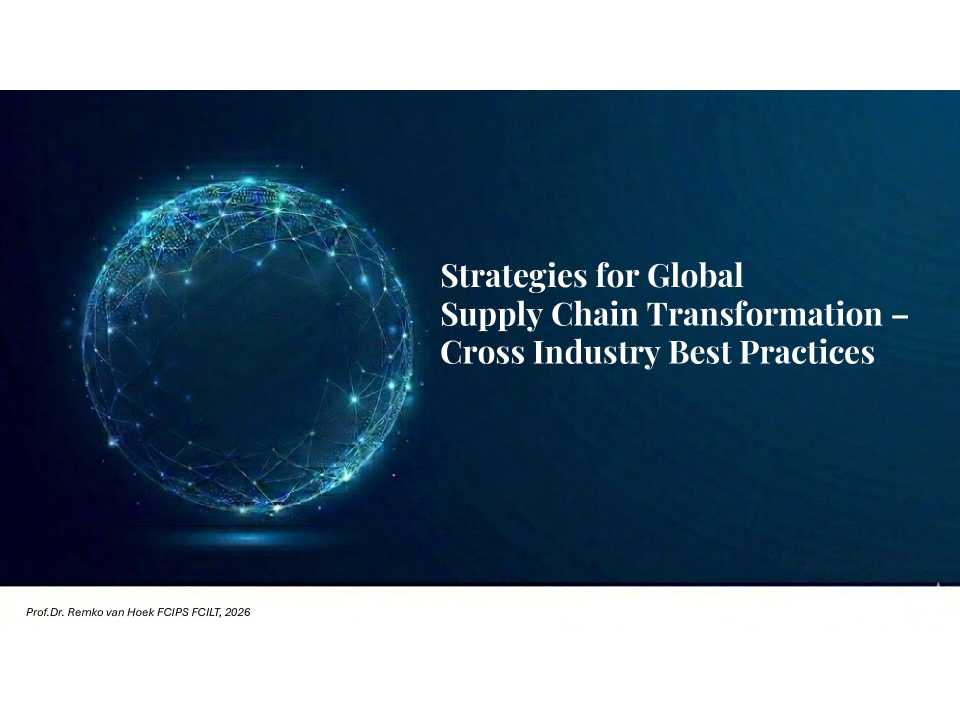 Strategies for global Supply Chain transformation. Cross industry best practices