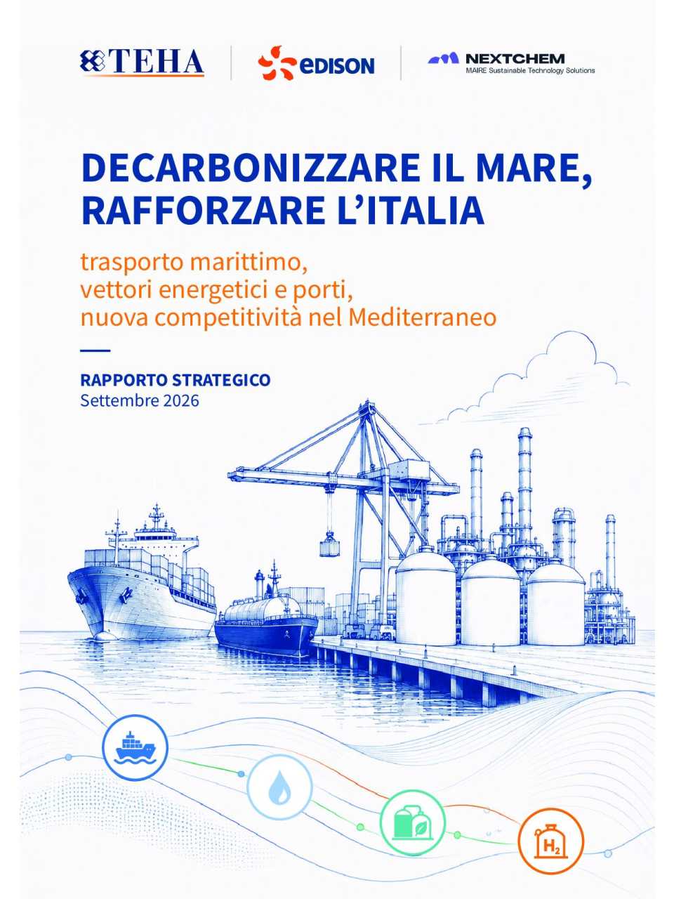 Decarbonizzare il mare, rafforzare l’Italia: Trasporto marittimo, vettori energetici e porti, nuova competitività nel Mediterraneo