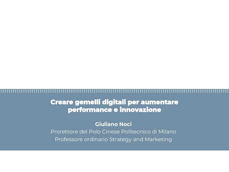 AGGIORNAMENTO PERMANENTEIN PRESENZA
Digital Twins: creare “gemelli digitali” per aumentare performance e innovazione