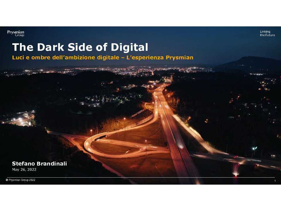 AMBROSETTI LIVEVIA WEB
The Dark Side of Digital: luci, ombre e falsi miti dell’ambizione digitale. L’esperienza di Prysmian