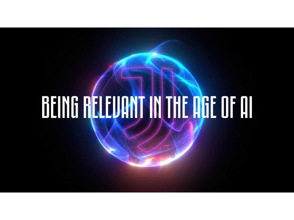 Being relevant in the age of AI