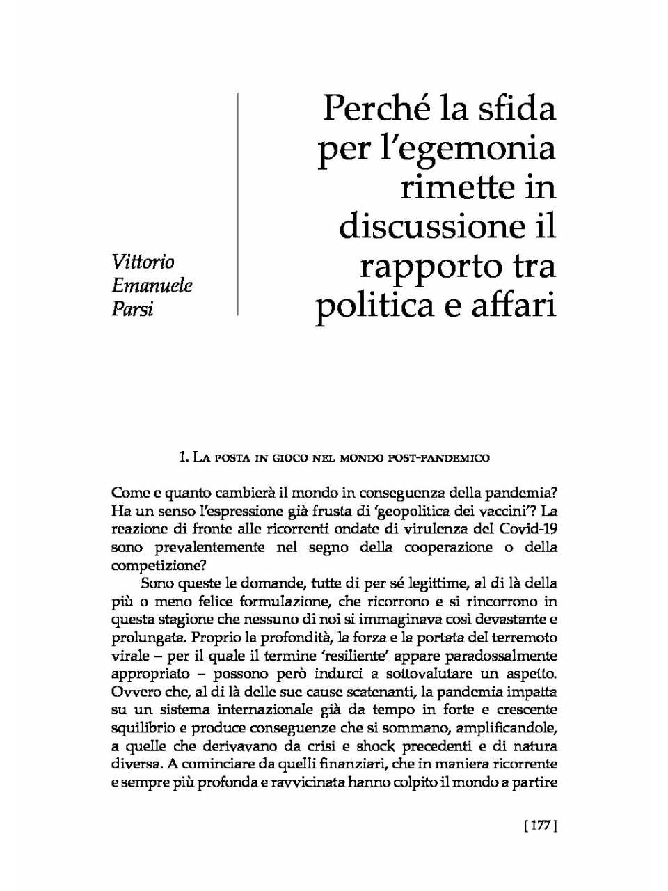 AGGIORNAMENTO PERMANENTEIN PRESENZA
Competizione, cooperazione, complessità: nuovi scenari internazionali nel mondo post-covid