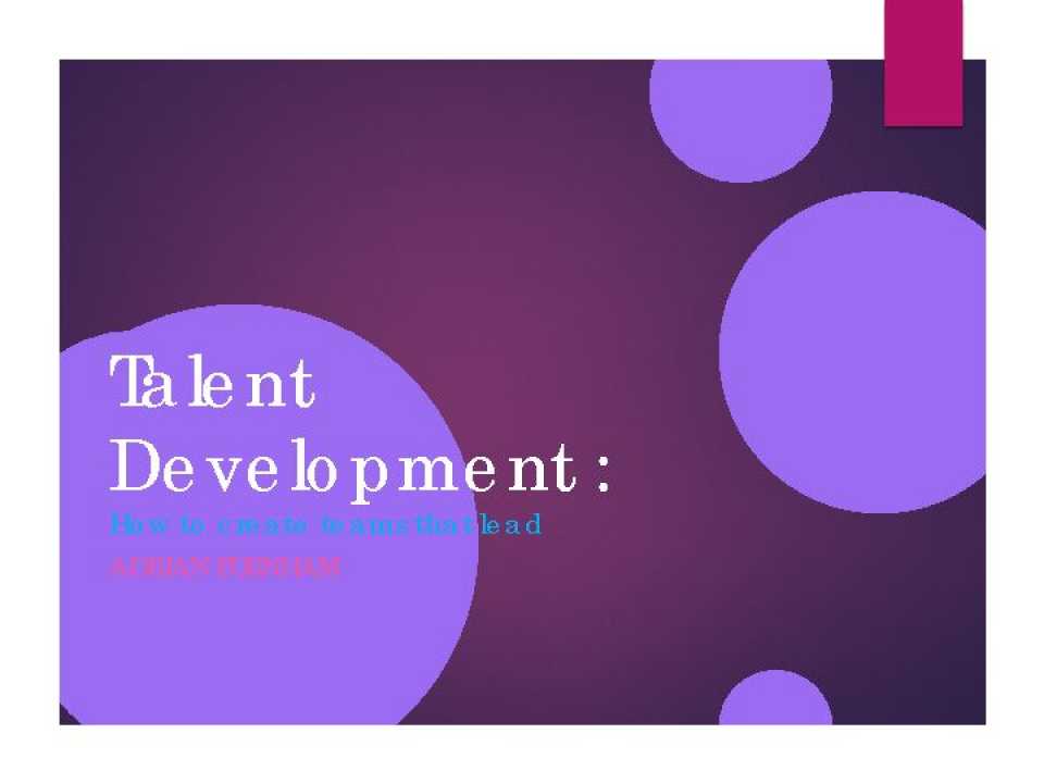 Talent Development: How to Create Teams That Lead - Adrian Furnham