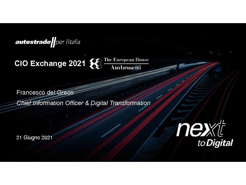 AMBROSETTI LIVEVIA WEB
CIO Exchange. Le sfide della trasformazione digitale: le testimonianze di A2A, Autostrade per l’Italia e Ministero dell’Innovazione