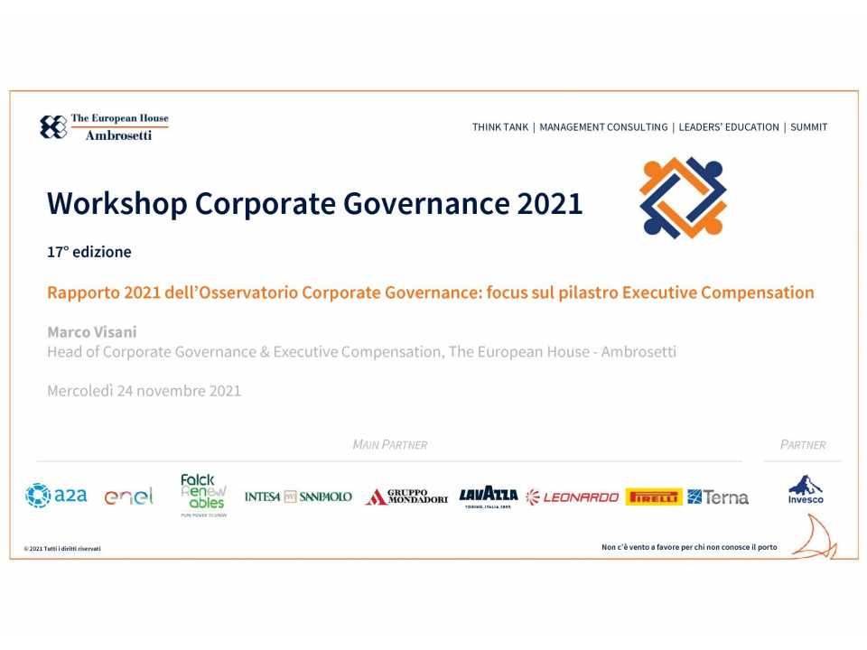 GLOBAL SUMMITIN PRESENZA E VIA WEB
Workshop Corporate Governance
Presentazione dei risultati dell'Osservatorio 2021