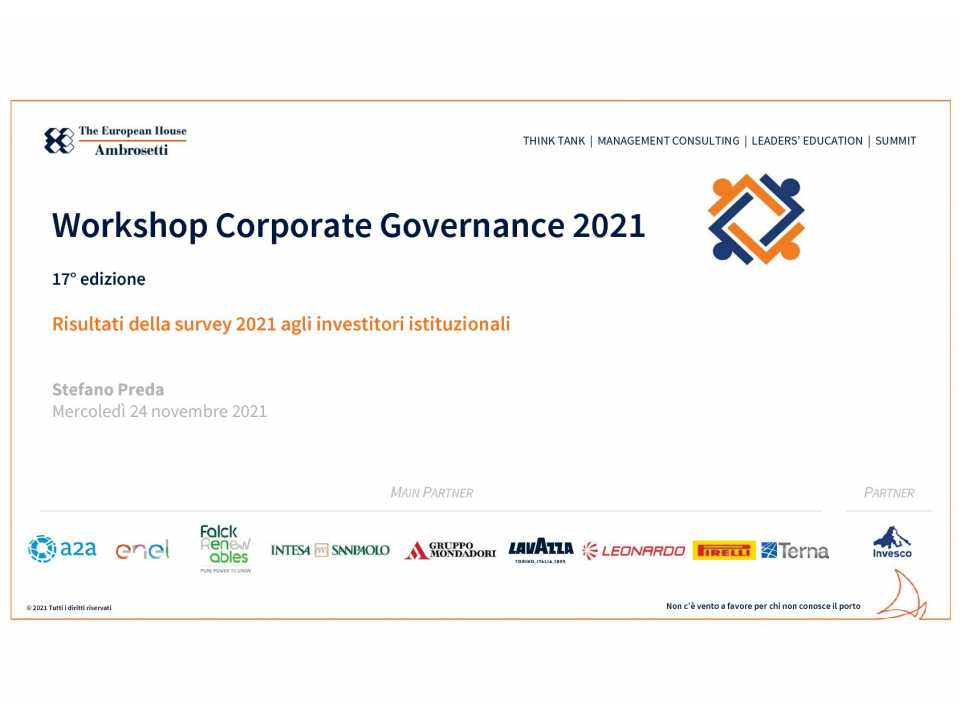 GLOBAL SUMMITIN PRESENZA E VIA WEB
Workshop Corporate Governance
Presentazione dei risultati dell'Osservatorio 2021