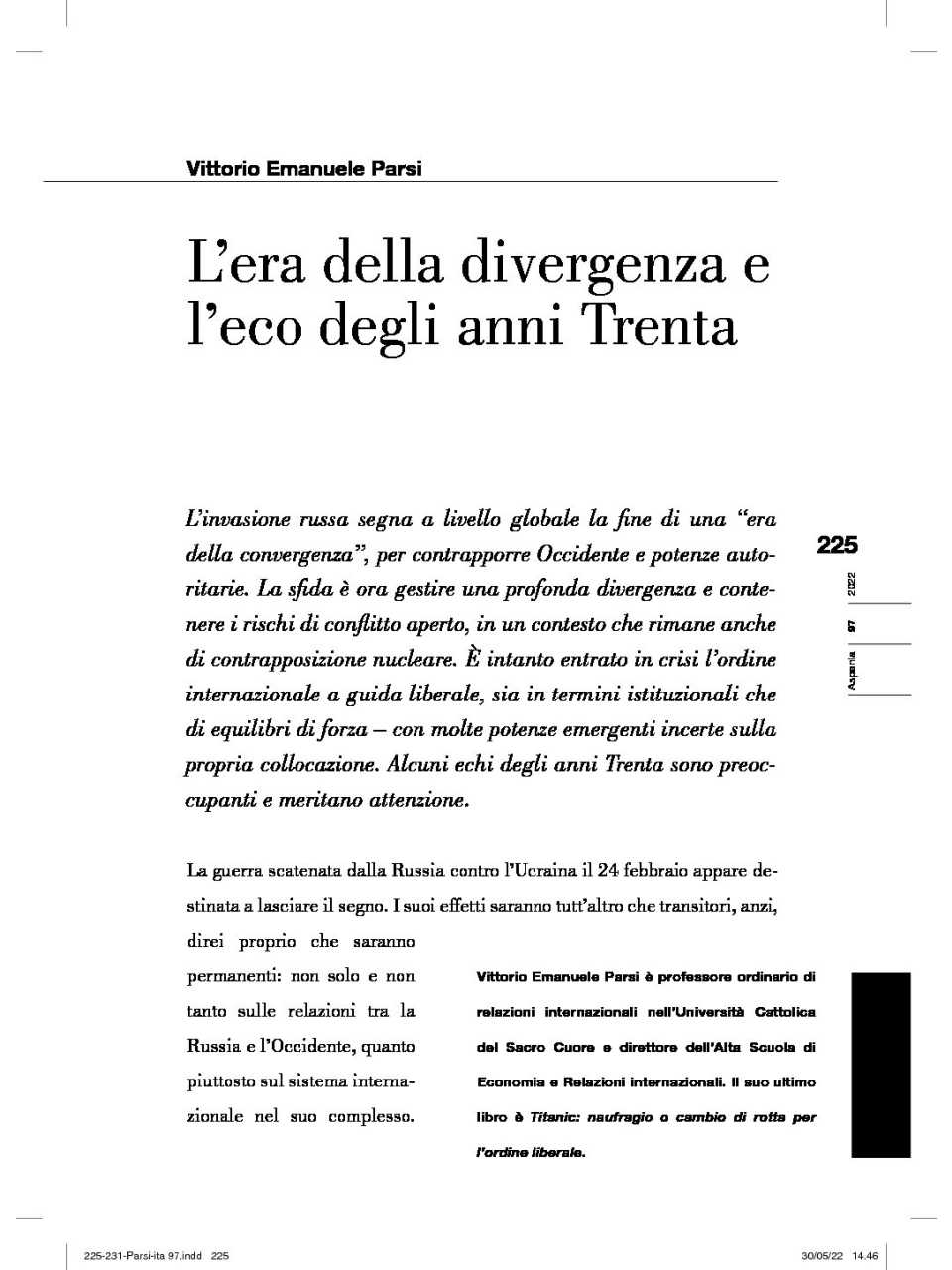 AGGIORNAMENTO PERMANENTEIN PRESENZA
Le prospettive geopolitiche per l’Italia e il mondo a pochi giorni dalle elezioni