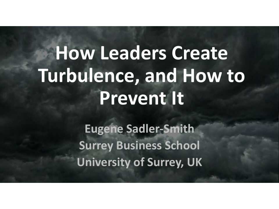 How Leaders Create Turbulence, and How to Prevent It