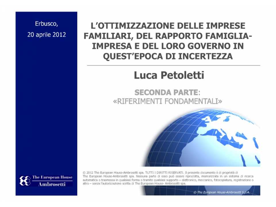L'ottimizzazione delle imprese familiari, del rapporto famiglia-impresa e del loro governo in quest'epoca di incertezza (seconda parte)