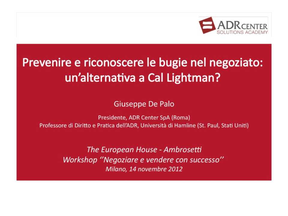 Prevenire e riconoscere le bugie nel negoziato: un’alternativa a Cal Lightman?