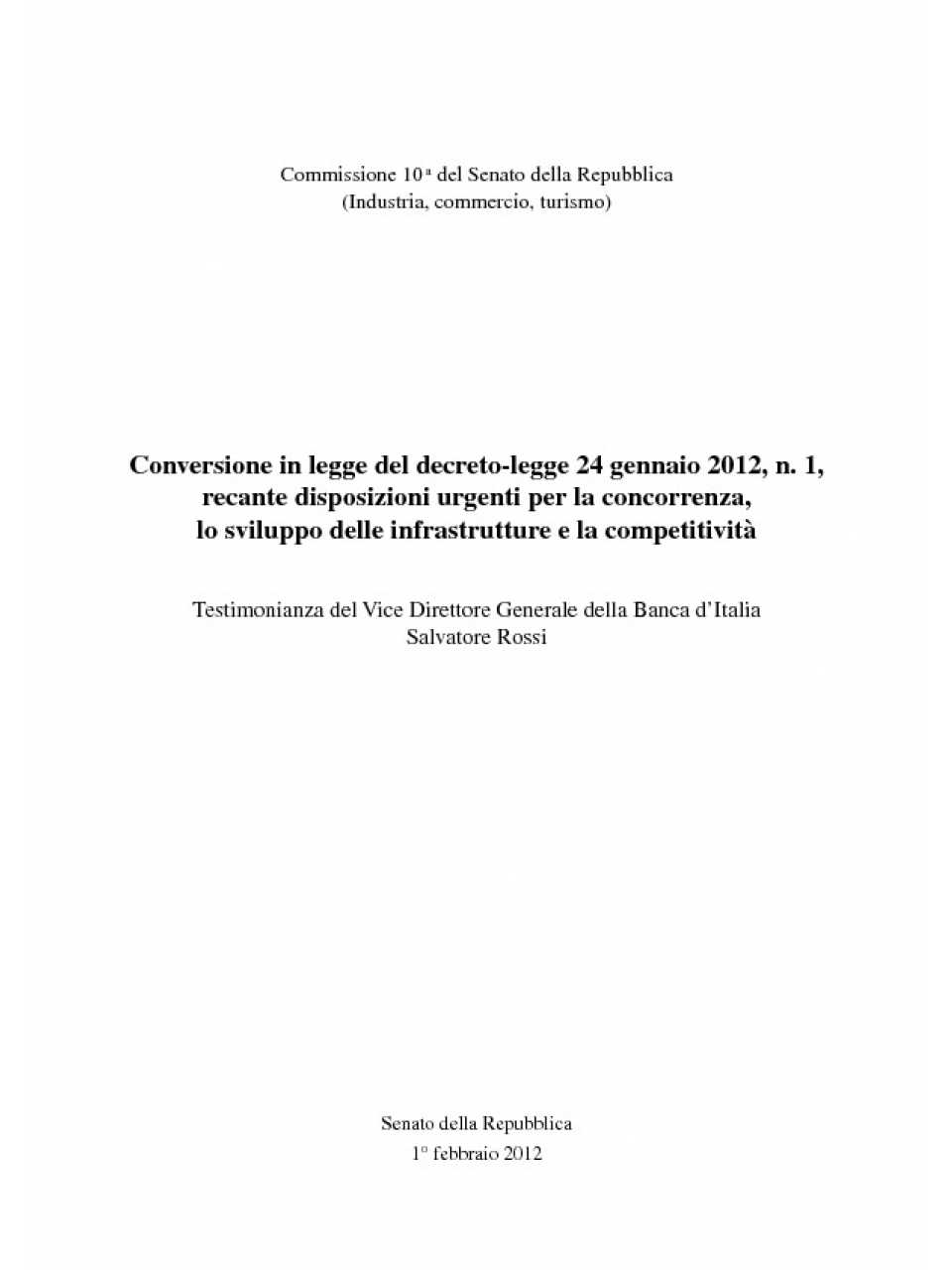 Conversione in legge del DL 24 gennaio 2012, n. 1, recante disposizioni urgenti per la concorrenza, lo sviluppo delle infrastrutture e la competitivit
