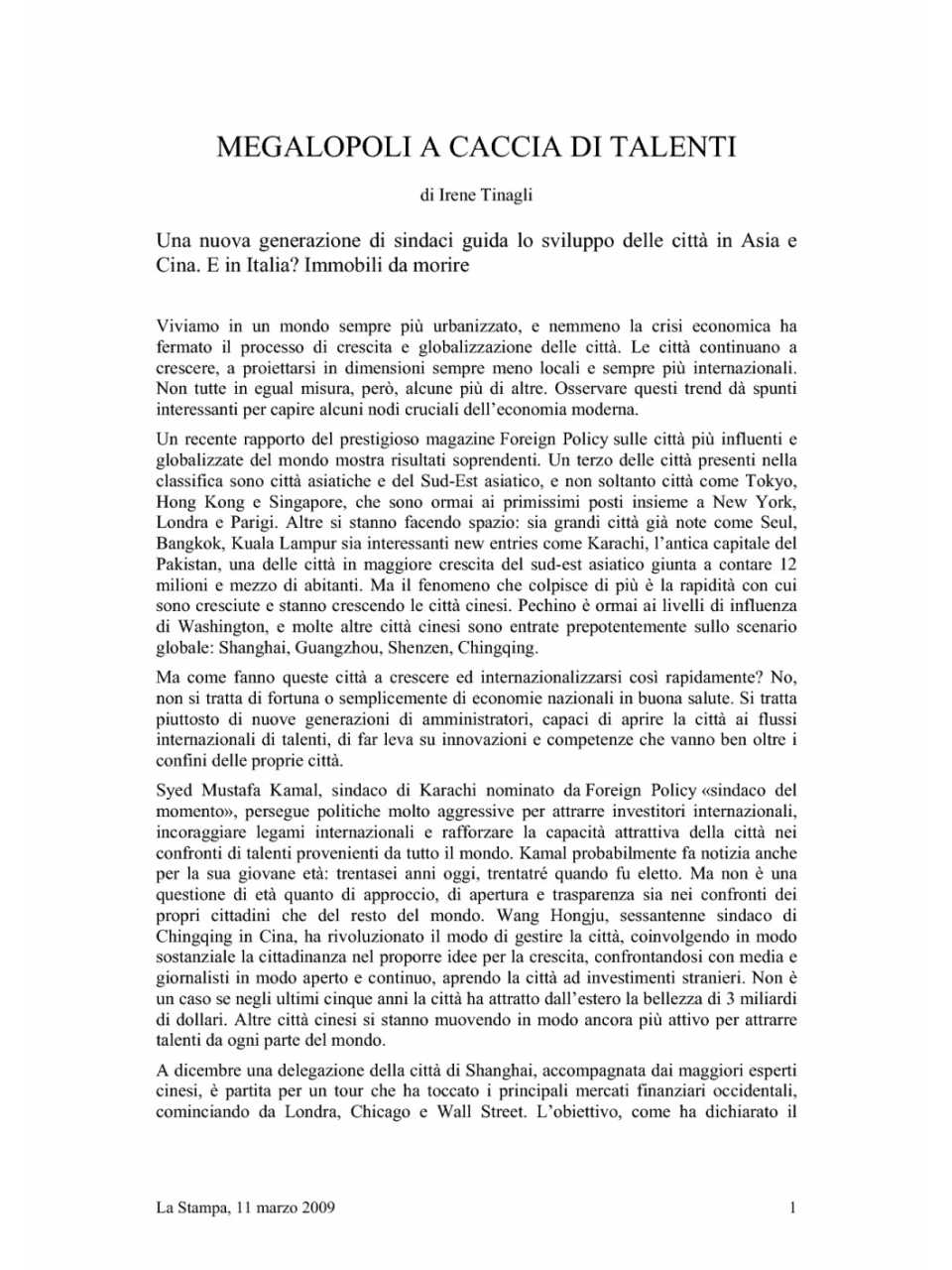 Megalopoli a caccia di talenti