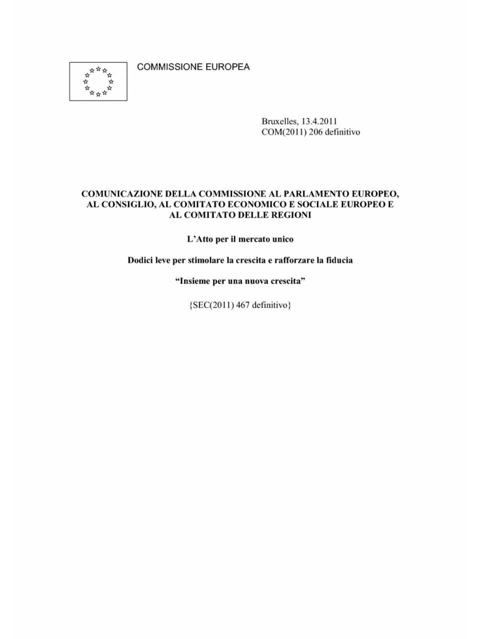 Comunicazione della Commissione al Parlamento Europeo, al Consiglio, al Comitato economico e sociale europeo e al Comitato delle Regioni.