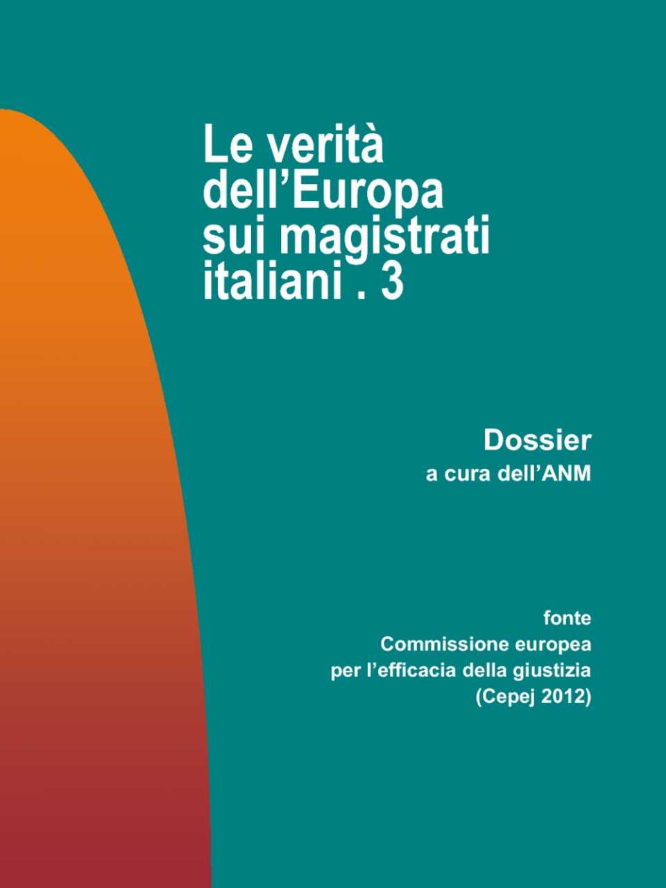 Le verità dell'Europa sui magistrati Italiani