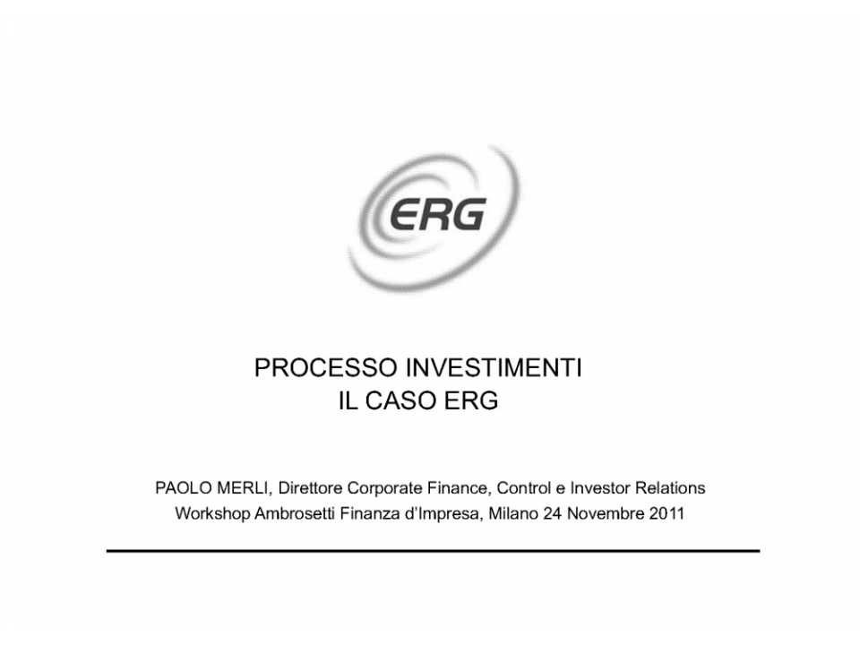 Processo agli investimenti - Il caso ERG