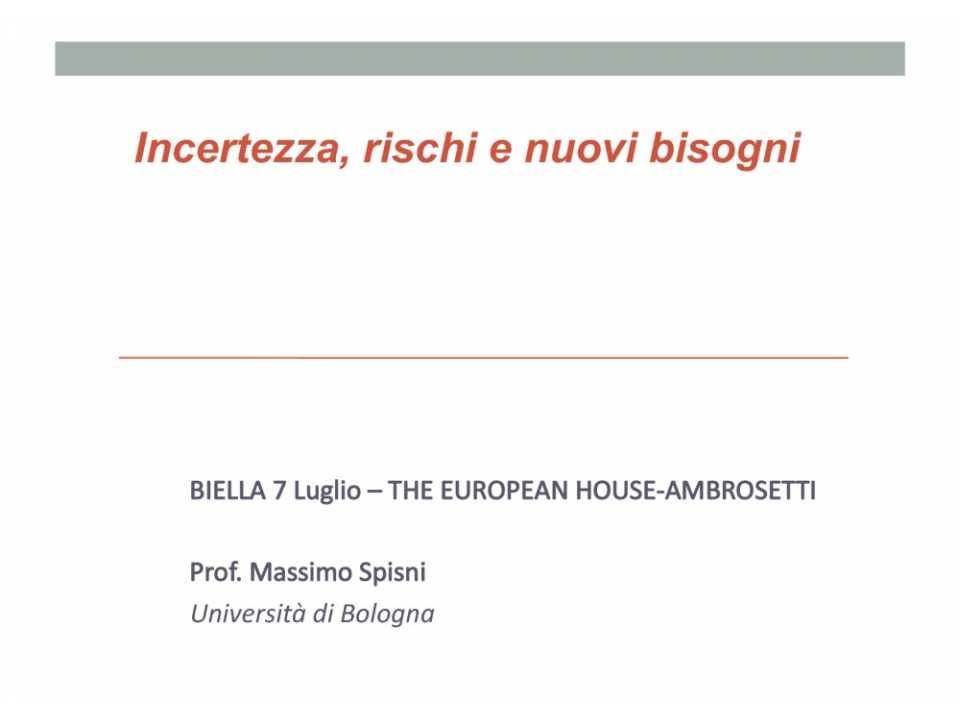 Incertezza, rischi e nuovi bisogni