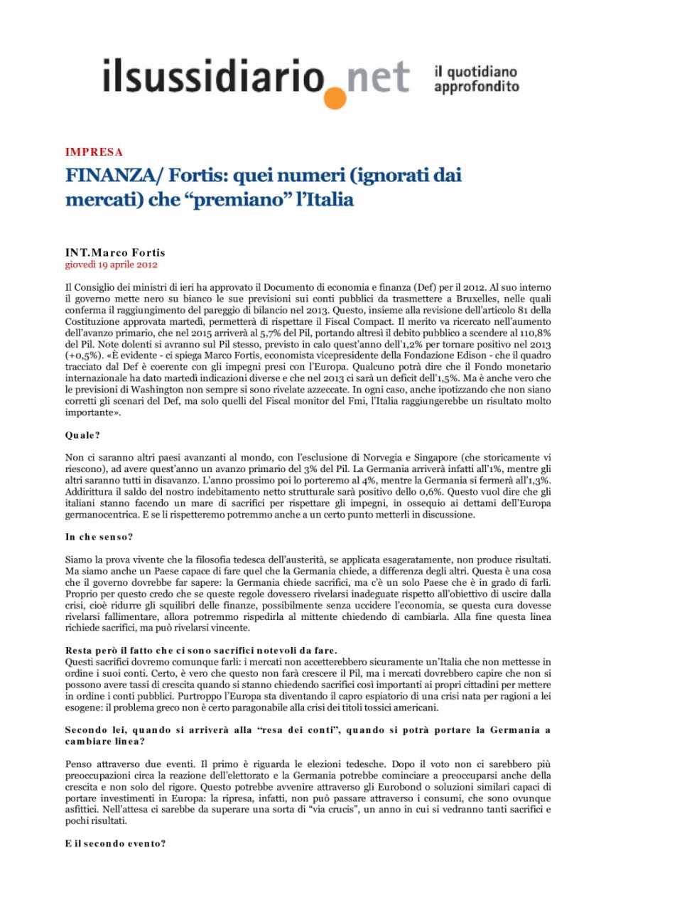 Fortis: quei numeri (ignorati dai mercati) che salvano l'Italia