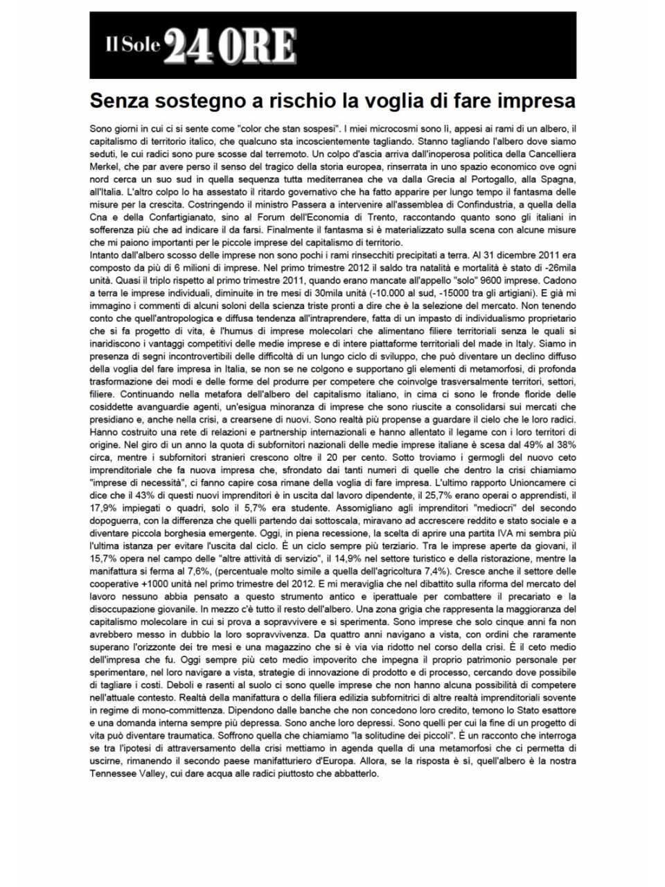 Senza sostegno a rischio la voglia di fare impresa