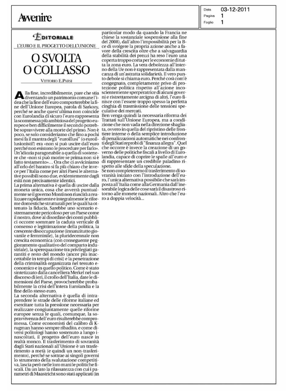 O svolta o collasso