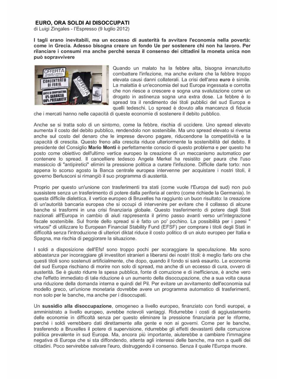 Euro, ora soldi ai disoccupati