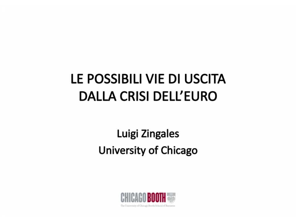 Le possibili vie d'uscita dalla crisi dell'euro.