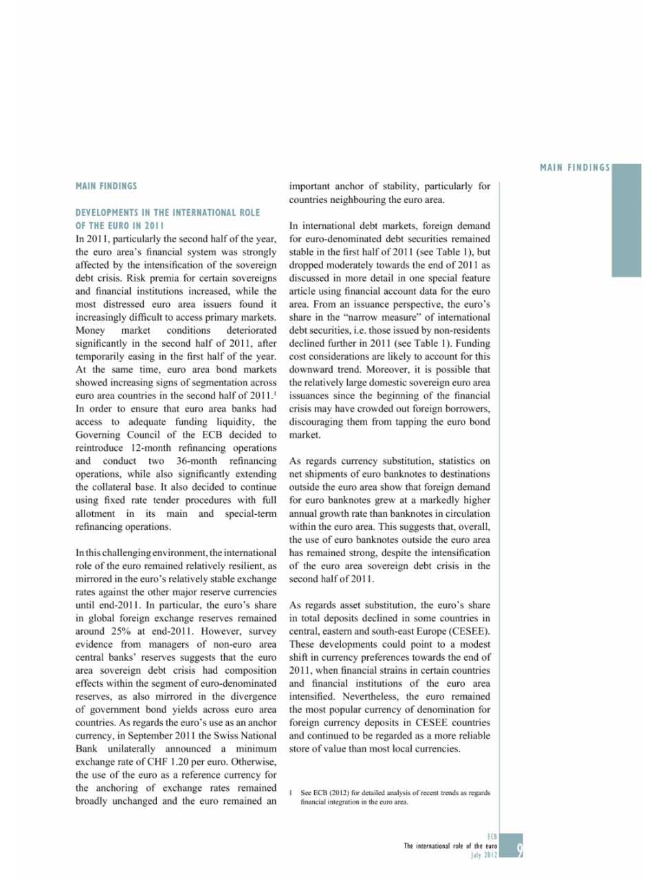 Recent developments in the international use of the Euro